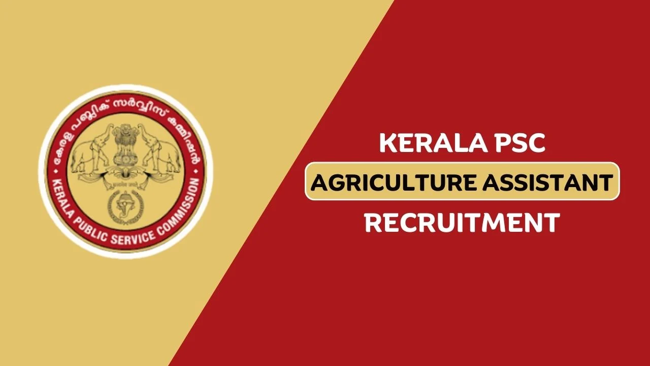 Kerala PSC Agriculture Assistant Recruitment 2024