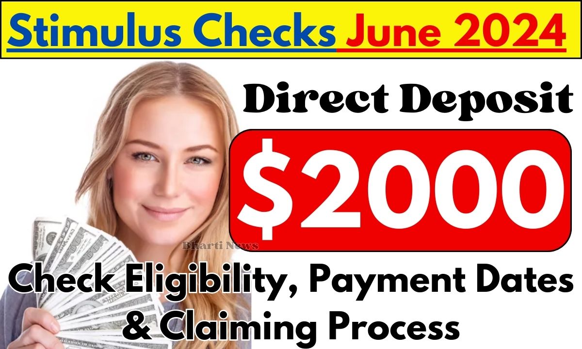 $2000 Stimulus Checks Direct Deposit June 2024