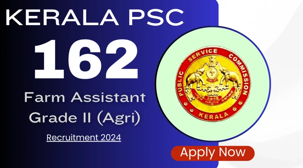 Kerala PSC Agriculture Farm Assistant Recruitment 2024