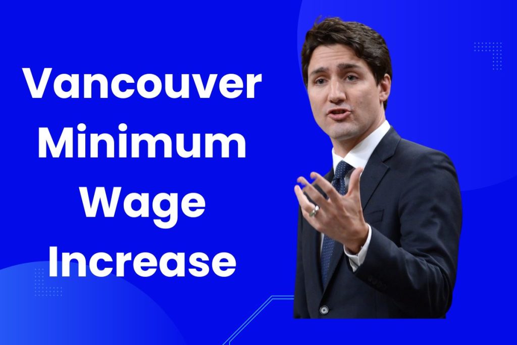 Vancouver Minimum Wage Increase 2024